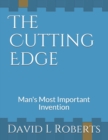 Image for The Cutting Edge : Man&#39;s Most Important Invention
