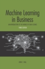 Image for Machine Learning in Business : An Introduction to the World of Data Science