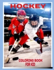 Image for Hockey Coloring Book For Kid : Great Gift for Hockey Legend with Kids 30 pages ice hockey books for boys Fun Designs