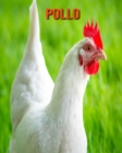 Image for Pollo : Imagenes asombrosas y datos curiosos