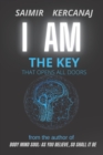 Image for I Am the Key That Opens All Doors : Journey to Peace and Freedom