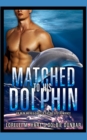 Image for Matched To His Dolphin