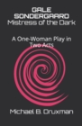 Image for Gale Sondergaard : Mistress of the Dark: A One-Woman Play in Two Acts