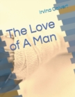 Image for The Love of A Man