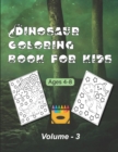 Image for Dinosaur Coloring Book For Kids Ages 4-8 : Included Mazes, Word Searches, Tic Tac Toe and Dot To Dot Game for kill the Boredom Great Gift for Boys &amp; Girls (Volume - 3)