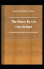 Image for The House by the Church-Yard