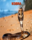 Image for Kobra : Sagenhafte Fotos &amp; Buch mit lustigem Wissen uber Kobra fur Kinder
