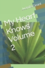 Image for My Heart Knows Volume II Sequel to My Heart Knows Volume I