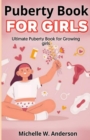 Image for Puberty Book for Girls : Ultimate Puberty Book for Growing Girls
