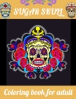Image for Sugar Skull coloring Book For Adult : Midnight Edition Day of the Dead Coloring Books with Fun Skull Designs For Adults Stress Relief and Relaxation