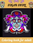 Image for Sugar Skull coloring Book For Adult : Midnight Edition Day of the Dead Coloring Books with Fun Skull Designs For Adults Stress Relief and Relaxation