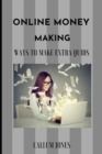 Image for Online Money Making : Ways To Extra Quids