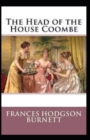 Image for The Head of the House of Coombe (Illustrated edition)