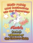 Image for Bleib ruhig und beobachte wie Superstar Alarich funkelt wahrend sie das Einhorn farbt : Geschenkidee fur Alarich
