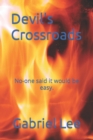 Image for Devil&#39;s Crossroads : No-one said it would be easy.