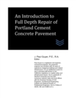 Image for An Introduction to Full Depth Repair of Portland Cement Concrete Pavement