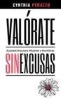 Image for VALORATE. Autoestima para mujeres y hombres : Sin excusas Libro de Autoconocimiento