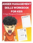 Image for Anger Management Skills Workbook for Kids - 55 Anger Management Worksheets for Children