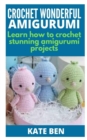 Image for Crochet Wonderful Amigurumi