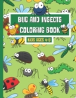 Image for Bug and Insects Coloring Book Ages 4-8 : Fun Coloring Book For Kids