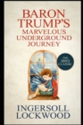 Image for Baron Trump&#39;s Marvellous Underground Journey : Annotated Edition