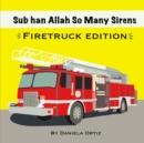 Image for Sub han Allah So Many Sirens-Firetruck Edition
