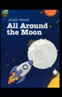 Image for All Around the Moon : Illustrated Edition