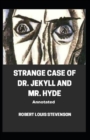 Image for Strange Case of Dr. Jekyll and Mr. Hyde Annotated