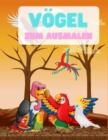 Image for Vogel zum Ausmalen : Vogelliebhaber Malbuch fur Kinder, lernen Arten und farben detaillierte Illustrationen.