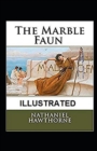 Image for The Marble Faun Illustrated
