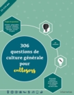 Image for 306 questions de culture generale pour cultosors