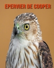 Image for Epervier de Cooper : Photos Etonnantes &amp; Recueil d&#39;Informations Amusantes Concernant les Epervier de Cooper pour Enfants