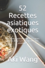 Image for 52 Recettes asiatiques exotiques