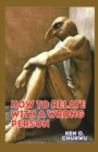 Image for How to Relate with a Wrong Person : (Biblical perspectives)