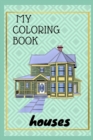 Image for My Houses coloring book : Coloring book