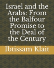 Image for Israel and the Arabs : From the Balfour Promise to the Deal of the Century