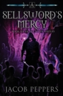 Image for A Sellsword&#39;s Mercy : Book Six of the Seven Virtues
