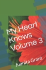 Image for My Heart Knows Volume III Sequel to Volume II