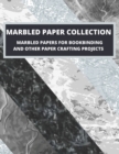 Image for Marbled Paper Collection : marbled papers for bookbinding and other paper crafting projects