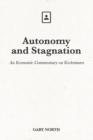 Image for Autonomy and Stagnation : An Economic Commentary on Ecclesiastes