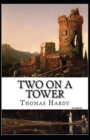 Image for Two on a Tower Annotated(illustrated edition)