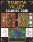 Image for Stardew Valley Coloring Book : A wonderful gift for anybody who loves Stardew Valley. (With High Quality Images, Creative, Funny design)