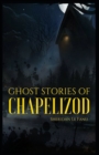 Image for Ghost Stories of Chapelizod Joseph Sheridan Le Fanu (Horror, Short Stories, Ghost, Classics, Literature) [Annotated]