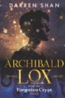 Image for Archibald Lox and the Forgotten Crypt : Archibald Lox series, book 4