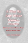 Image for A Play by Any Other Name...