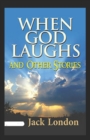 Image for When God Laughs and Other Stories Annotated