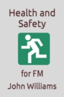 Image for Health and Safety : for FM
