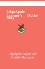Image for Likpakpaln Learner&#39;s Dictionary : Likpakpaln-English and English-Likpakpaln