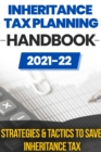 Image for Inheritance Tax Planning Handbook 2021/2022 : Strategies &amp; Tactics To Save Inheritance Tax