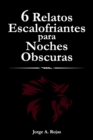 Image for 6 Relatos Escalofriantes para Noches Obscuras